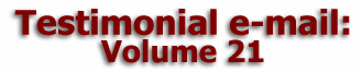    Mulberry Farm
Testimonial e-mail:
       Volume 21
