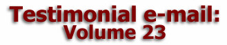    Mulberry Farm
Testimonial e-mail:
       Volume 23