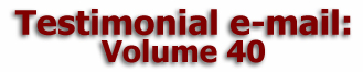    Mulberry Farm
Testimonial e-mail:
       Volume 40